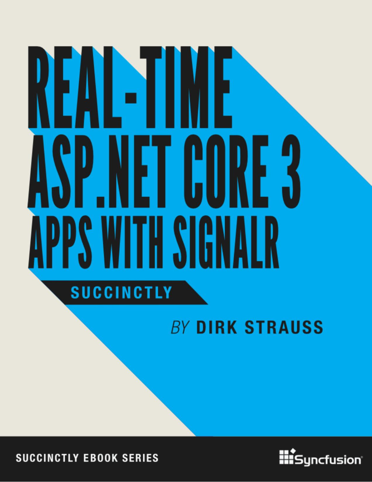 Realtime Aspnet Core 3 Apps With Signalr Succinctly Dirk Strauss