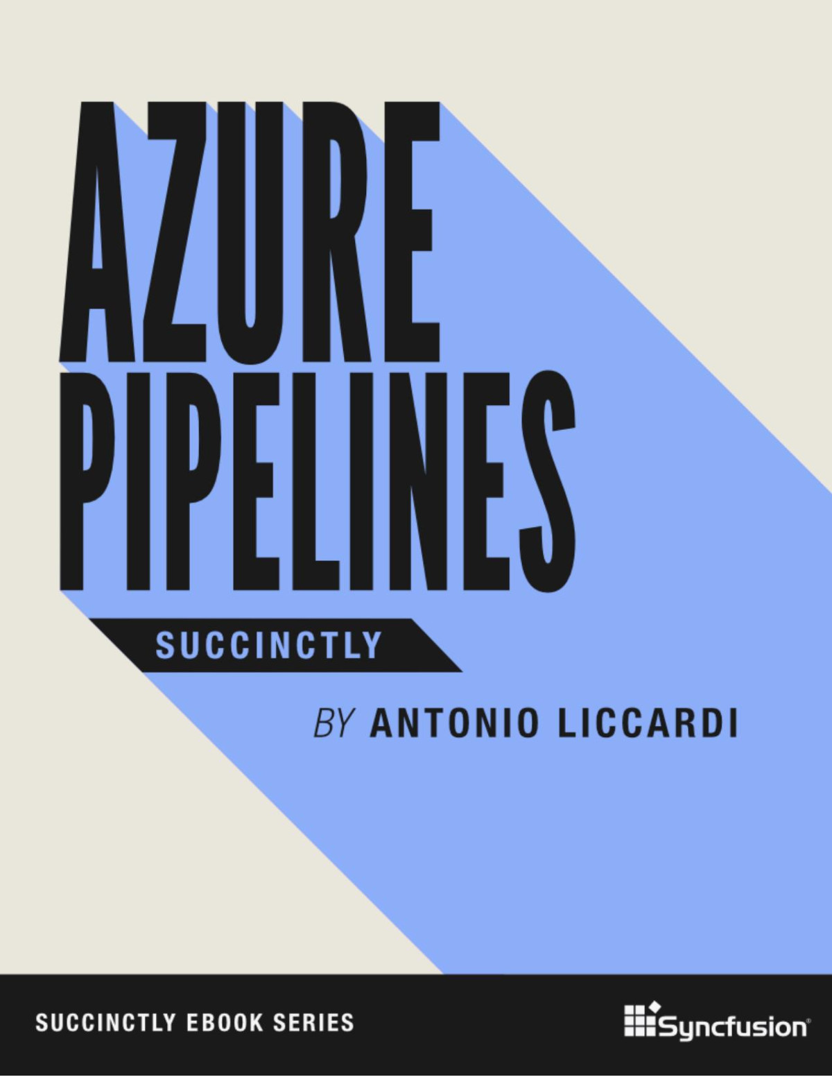 Azure Pipelines Succinctly Antonio Liccardi