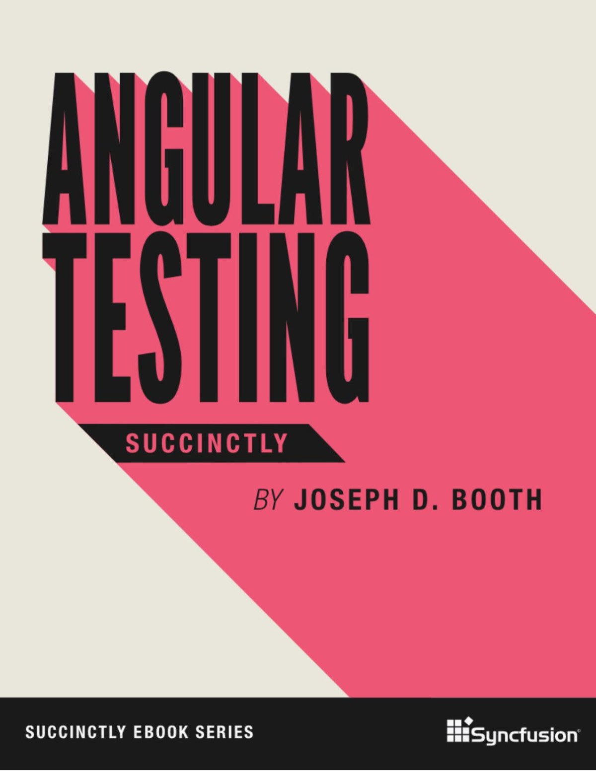 Angular Testing Succinctly Joseph D Booth