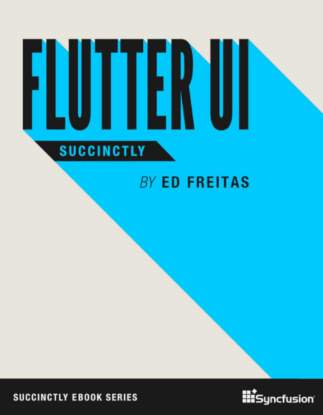 Flutter Ui Succinctly Ed Freitas James Mccaffrey Courtney Wright
