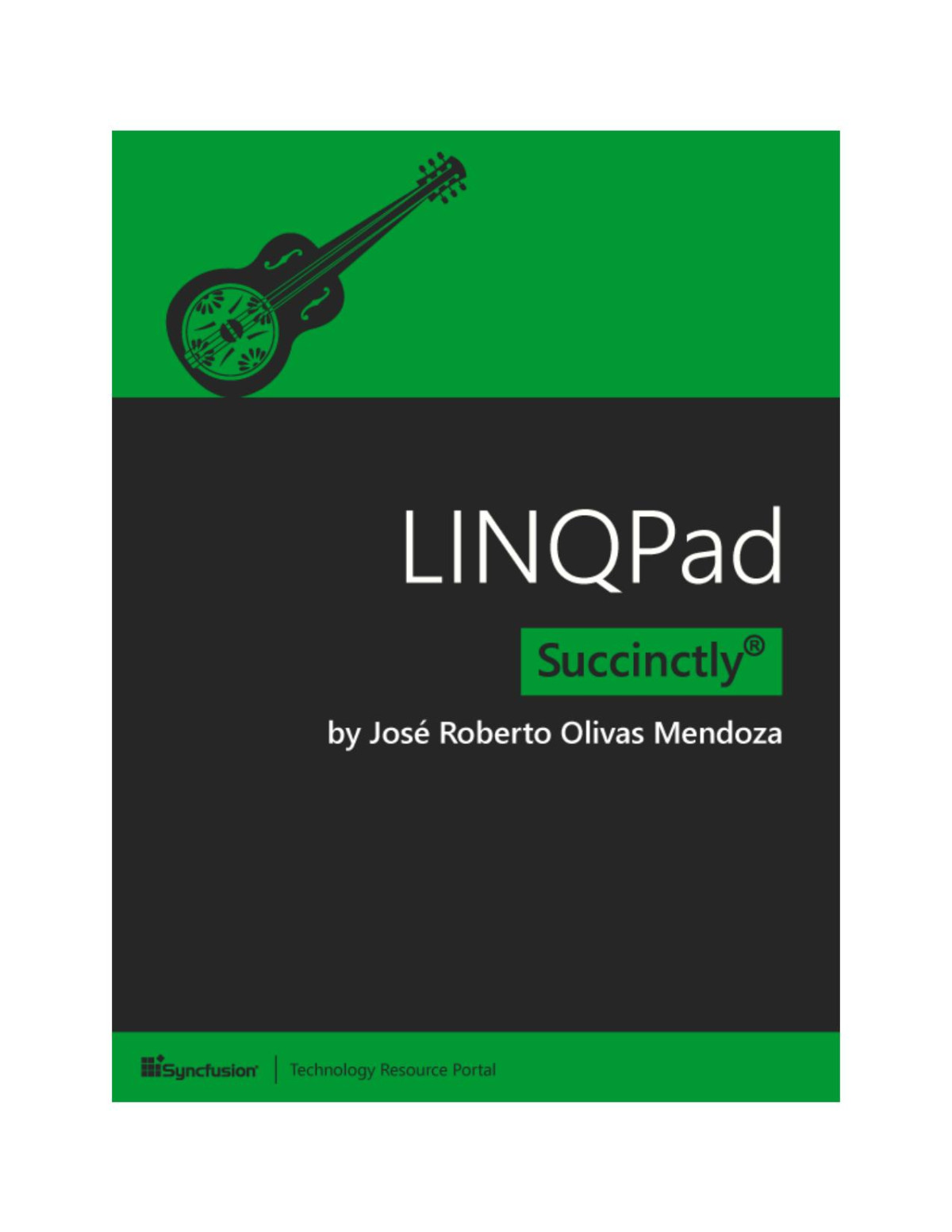 Linqpad Succinctly José Roberto Olivas Mendoza