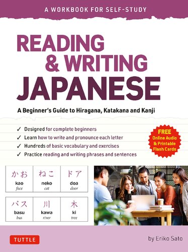 Reading Writing Japanese A Workbook For Selfstudy A Beginners Guide To Hiragana Katakana And Kanji Free Online Audio And Printable Flash Cards Workbook Eriko Sato