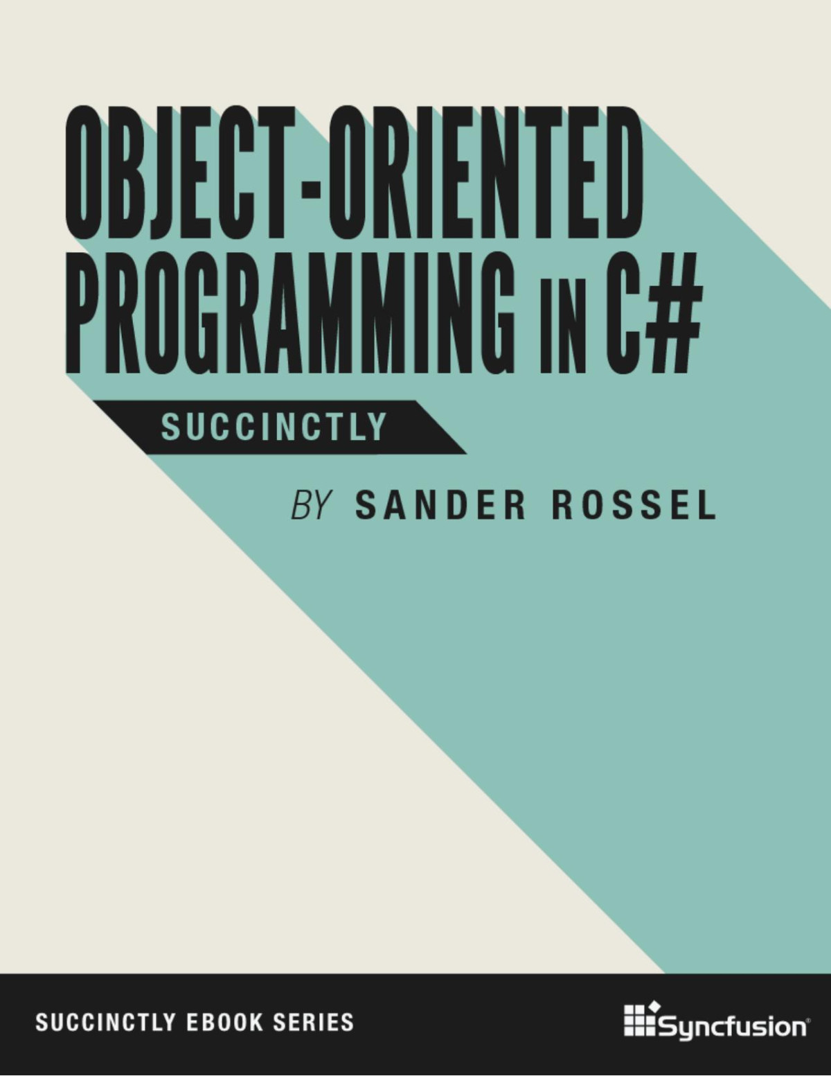 Objectoriented Programming In C Succinctly 20191205 Sander Rossel