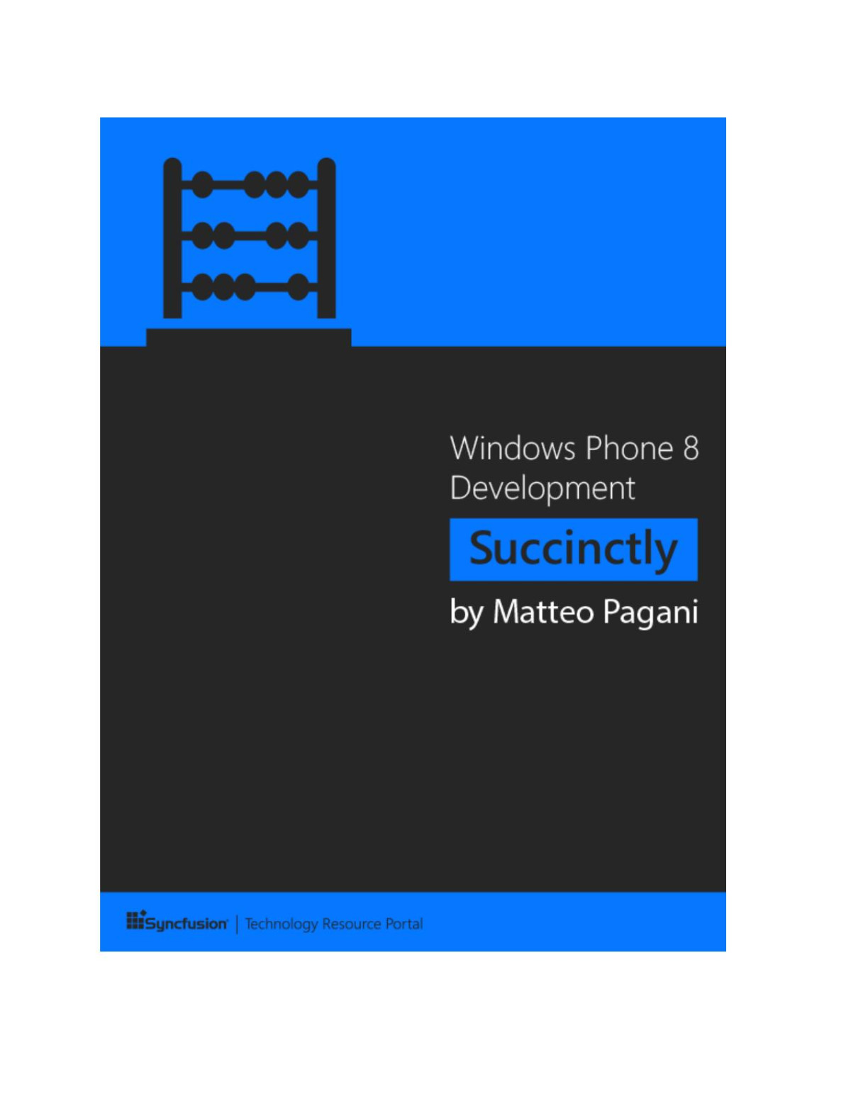 Windows Phone 8 Development Succinctly Matteo Pagani