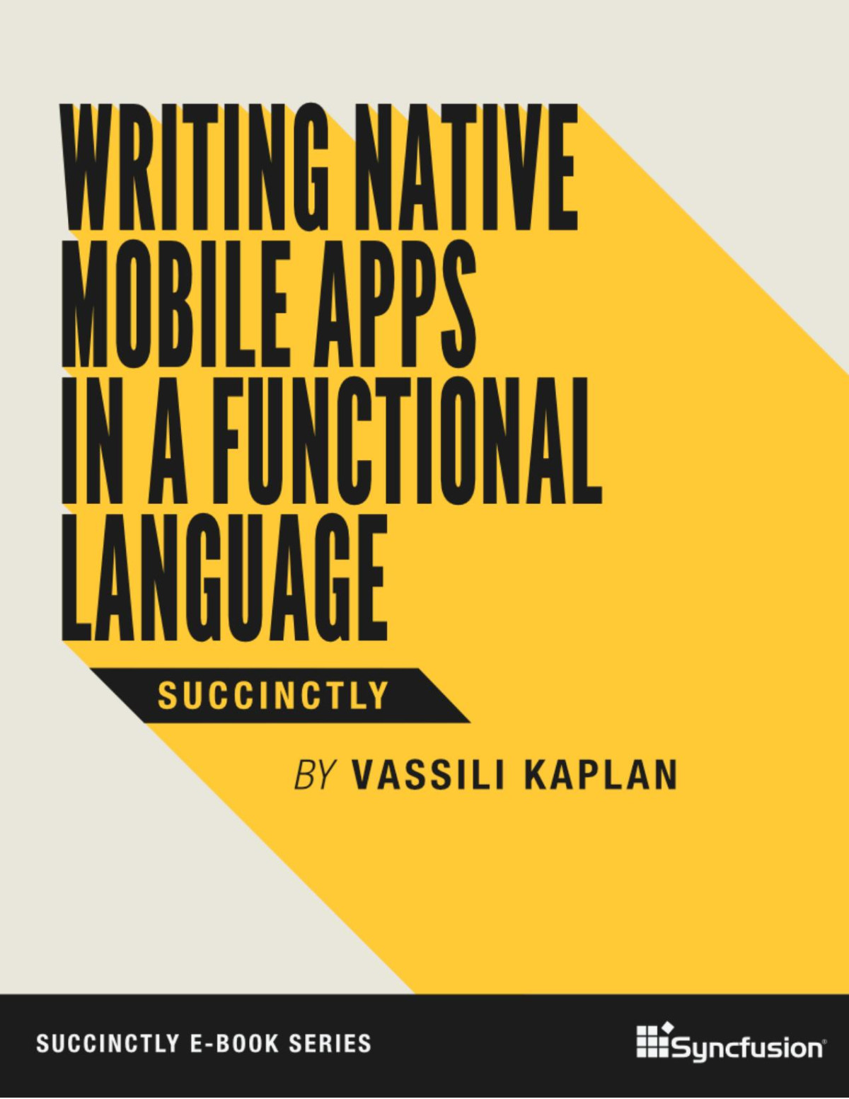 Writing Native Mobile Apps In A Functional Language Succinctly Vassili Kaplan