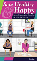 Sew Healthy Happy Smart Ergonomics Stretches More For Makers Rose Parr