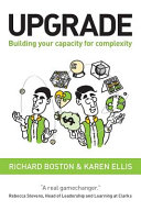 Upgrade Building Your Capacity For Complexity Boston Richard