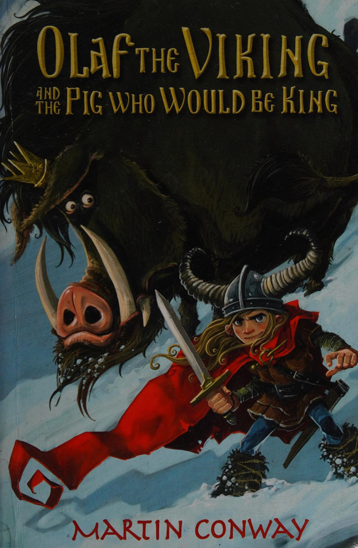 Olaf The Viking And The Pig Who Would Be King Martin Conway