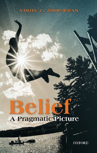 Belief A Pragmatic Picture Aaron Z Zimmerman