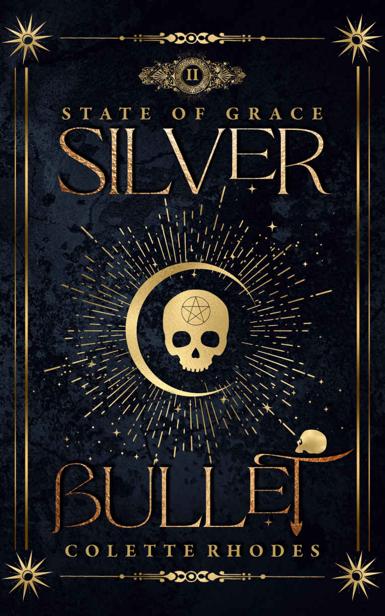 Silver Bullet A Paranormal Reverse Harem Romance State Of Grace Book 2 Of 4 Colette Rhodes