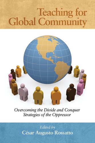 Teaching For Global Community Overcoming The Divide And Conquer Strategies Of The Oppressor Illustrated Csar Augusto Rossatto