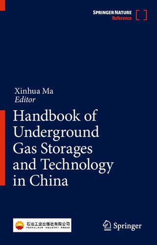 Handbook Of Underground Gas Storages And Technology In China 1st Ed 2022 Xinhua Ma