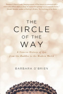 The Circle Of The Way A Concise History Of Zen From The Buddha To The Modern World Illustrated Barbara Obrien