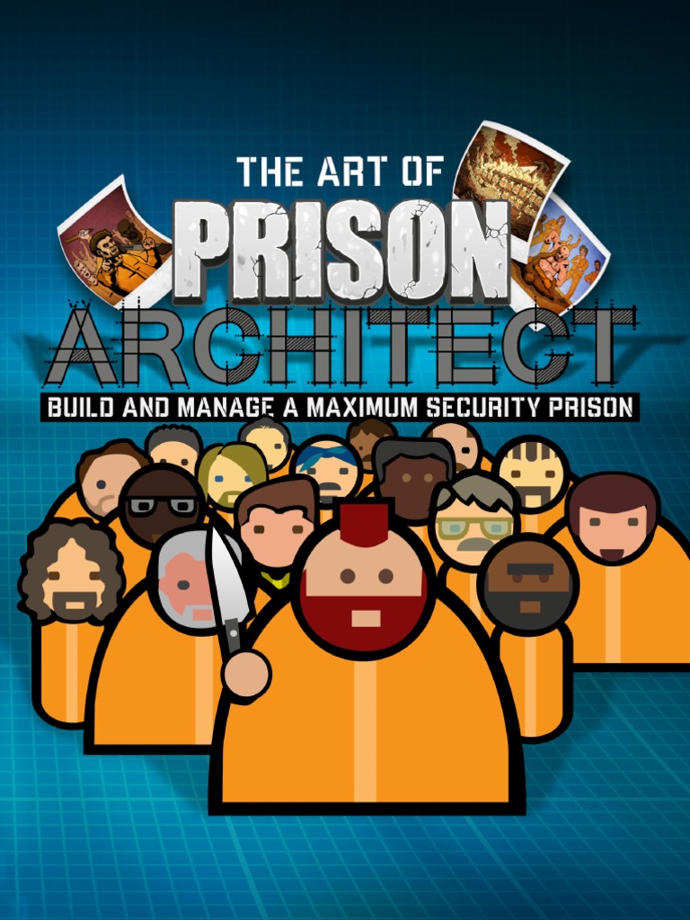 The Art Of Prison Architect Artbook Double Eleven Introversion Software