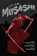 Musashi A Graphic Novel Illustrated Sean Michael Wilson Michiru Morikawa