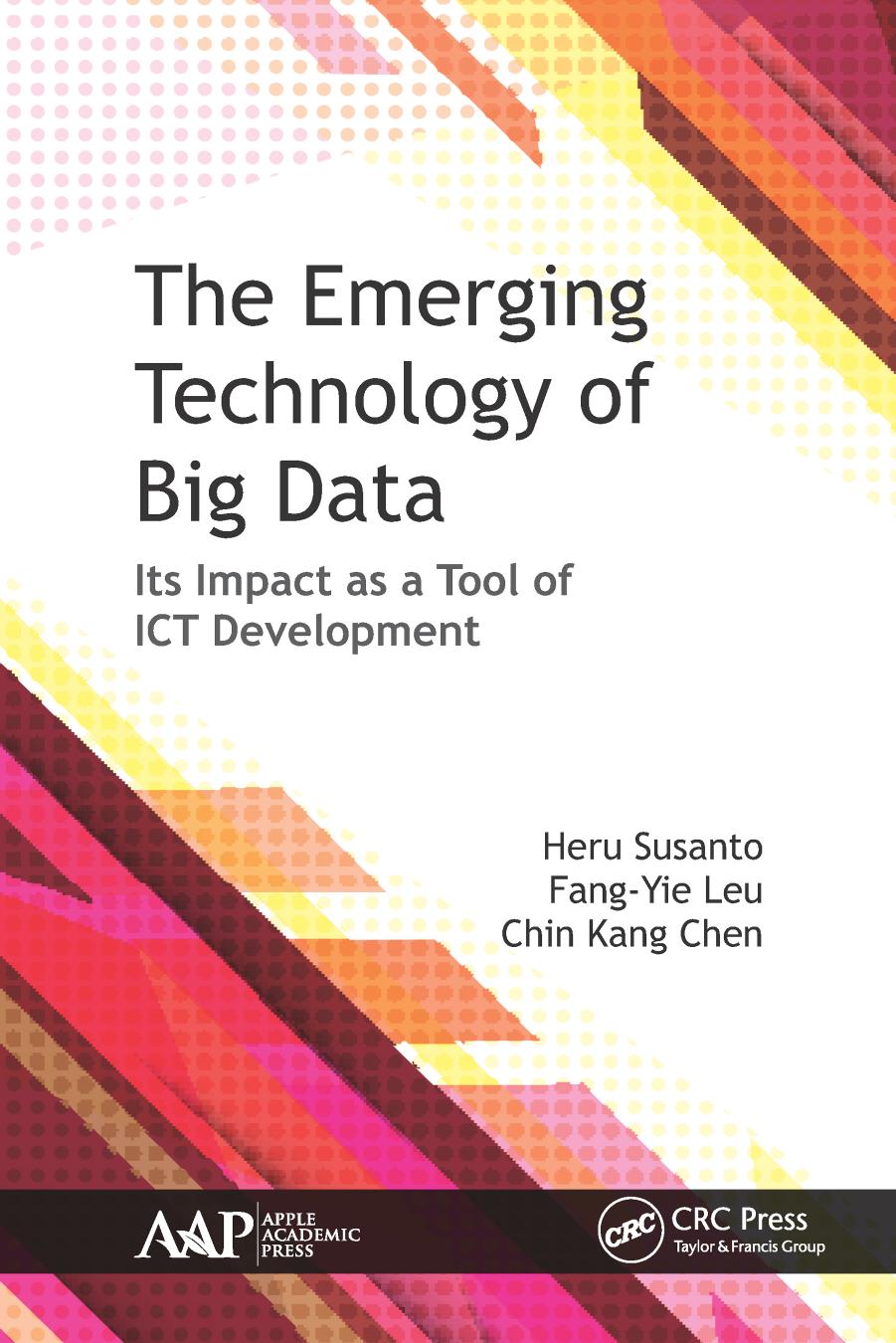 The Emerging Technology Of Big Data Its Impact As A Tool Of Ict Development Heru Susanto