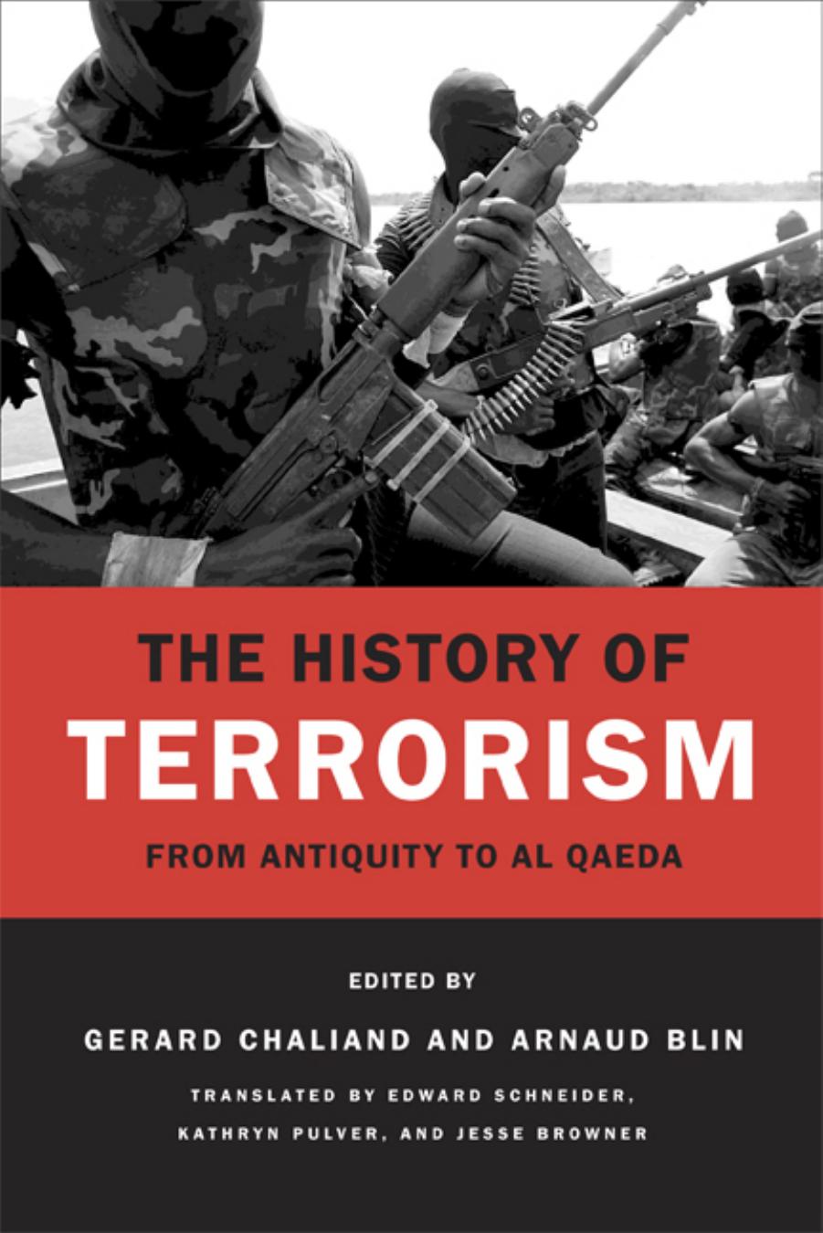 The History Of Terrorism From Antiquity To Al Qaeda Grard Chaliand
