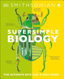 Super Simple Biology The Ultimate Bitesize Study Guide Illustrated Dk