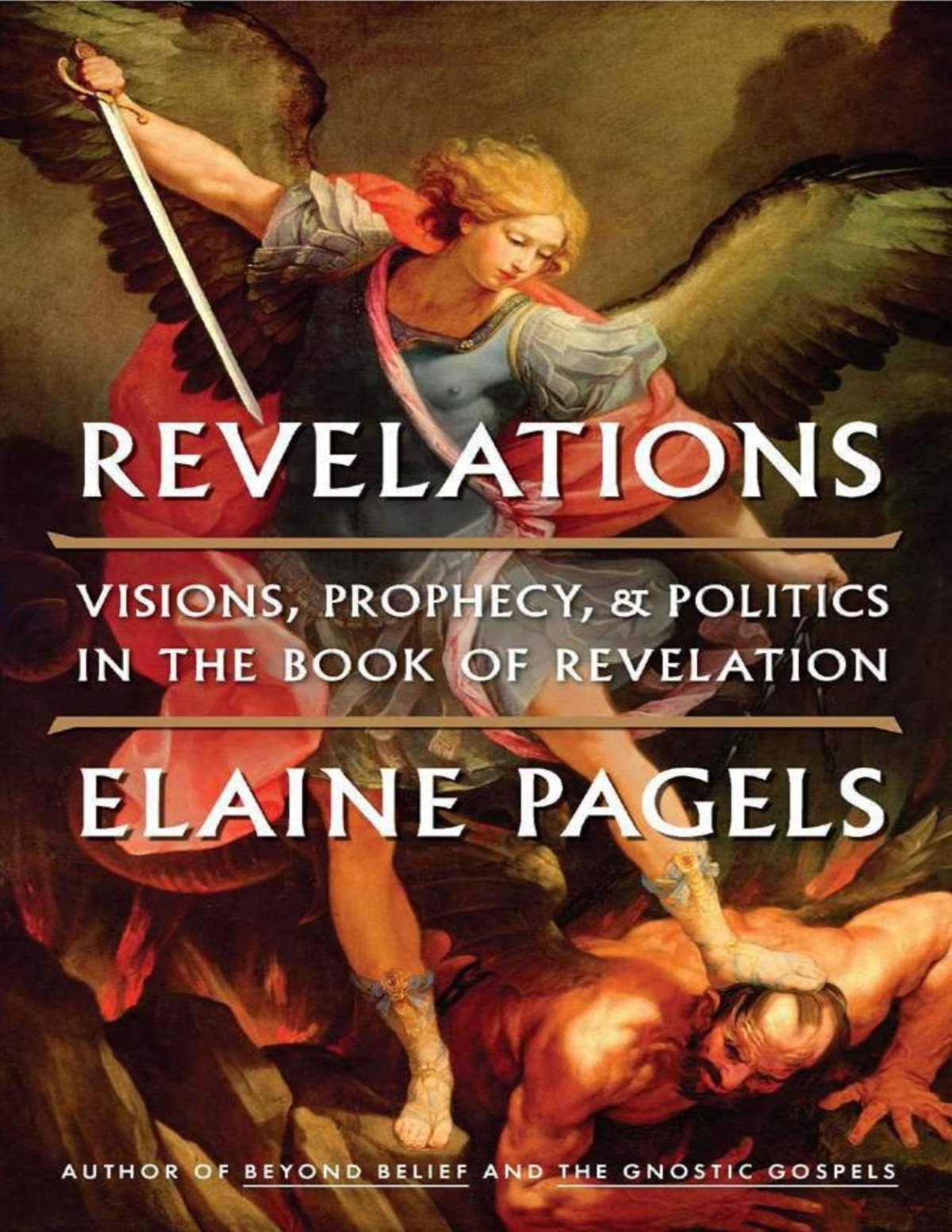 Revelations Visions Prophecy And Politics In The Book Of Revelation Elaine Pagels