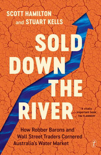 Sold Down The River Scott Hamilton Stuart Kells