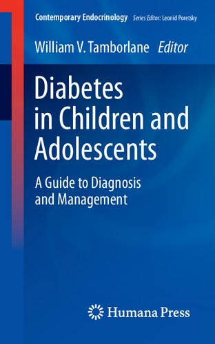 Diabetes In Children And Adolescents A Guide To Diagnosis And Management William V Tamborlane Editor