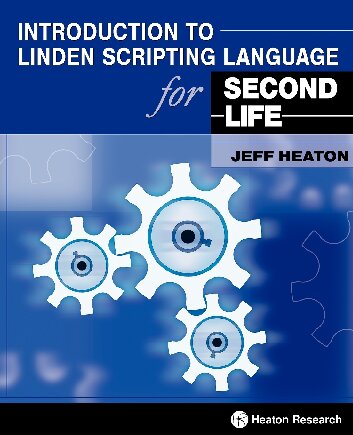 Introduction To Linden Scripting Language For Second Life Jeff Heaton