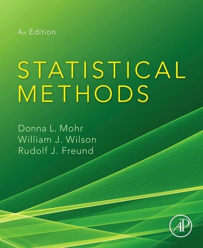 Statistical Methods 4th Edition Donna L Mohr Rudolf Jakob Freund William J Wilson Rudolf Jakob Freund