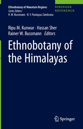 Ethnobotany Of The Himalayas Ripu M Kunwar Hassan Sher Rainer W Bussmann