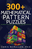 300 Mathematical Pattern Puzzles Number Pattern Recognition Reasoning Improve Your Math Fluency Mcmullen