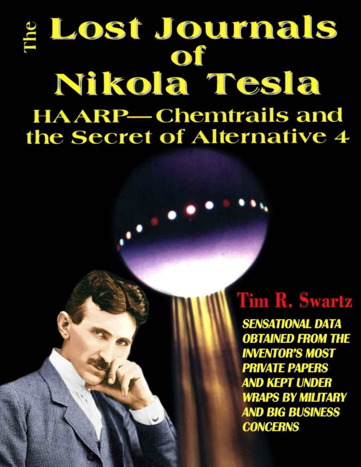 The Lost Journals Of Nikola Tesla Swartz Tim R
