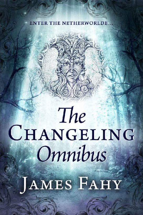 The Changeling Omnibus James Fahy