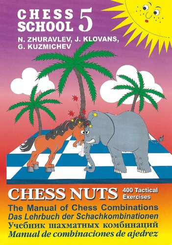 Chess School 5 The Manual Of Chess Combinations Chess Nuts 400 Tactical Excercises N Zhuravlev