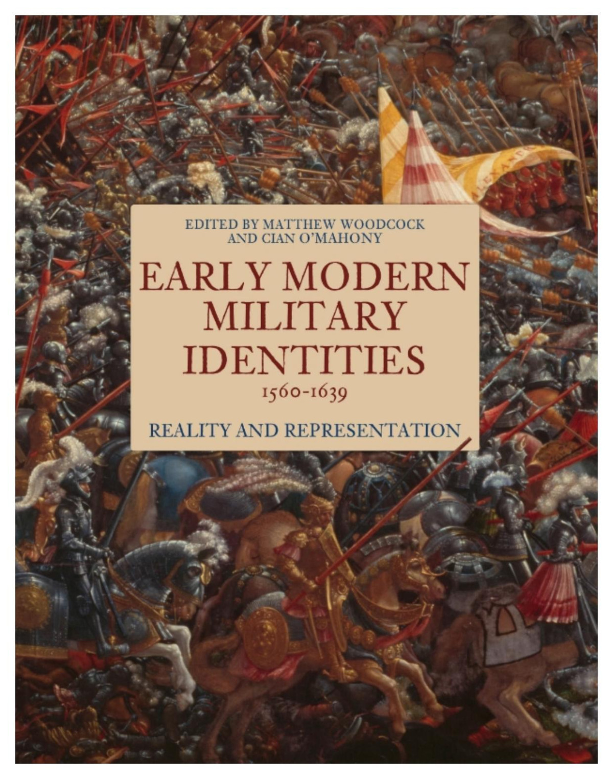 Early Modern Military Identities 15601639 Matthew Woodcock