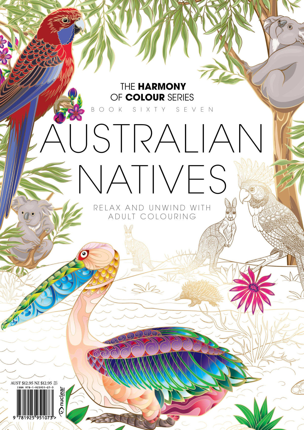 Harmony Of Colour 67 Australian Natives 1st Edition Nuclear Media