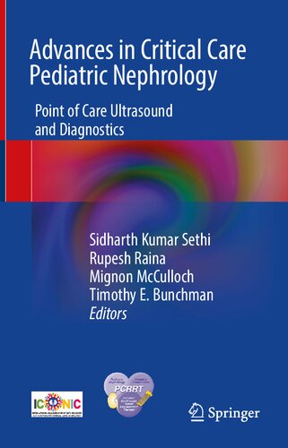 Advances In Critical Care Pediatric Nephrology Point Of Care Ultrasound And Diagnostics 1st Ed 2021 Sidharth Kumar Sethi Editor