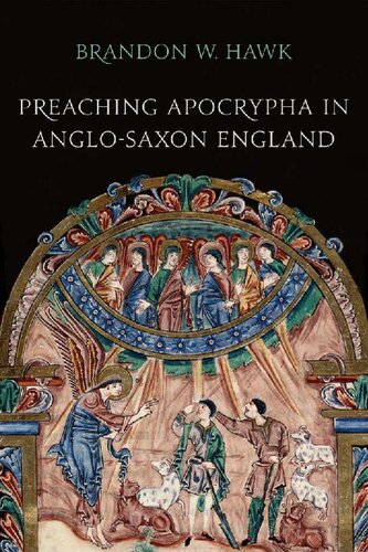 Preaching Apocrypha In Anglosaxon England Brandon W Hawk