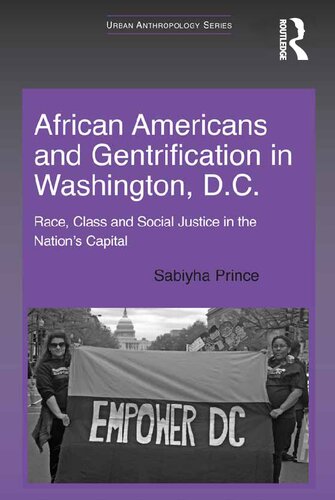 African Americans And Gentrification In Washington Dc Race Class And Social Justice In The Nations Capital Sabiyha Prince
