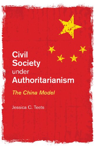 Civil Society Under Authoritarianism The China Model 1st Edition Jessica C Teets