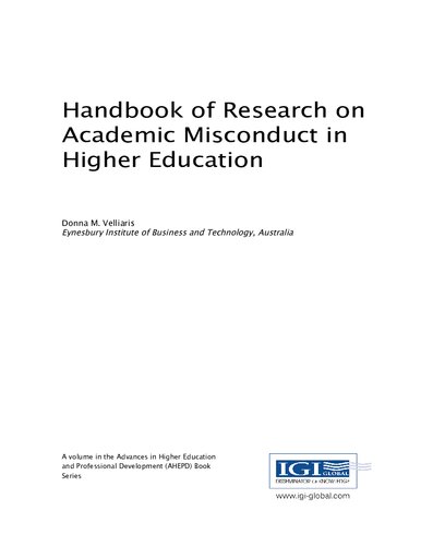 Handbook Of Research On Academic Misconduct In Higher Education Donna M Velliaris Editor