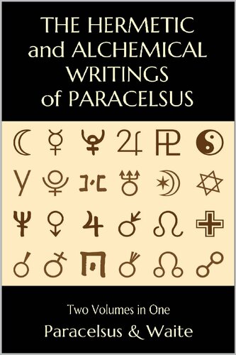 The Hermetic And Alchemical Writings Of Paracelsus In 2 Vol Reprint Of 1910 Waite Arthur Edward