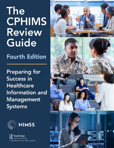 The Cphims Review Guidepreparing For Success In Healthcare 4th Edition Healthcare Information Management Systems Society Himss