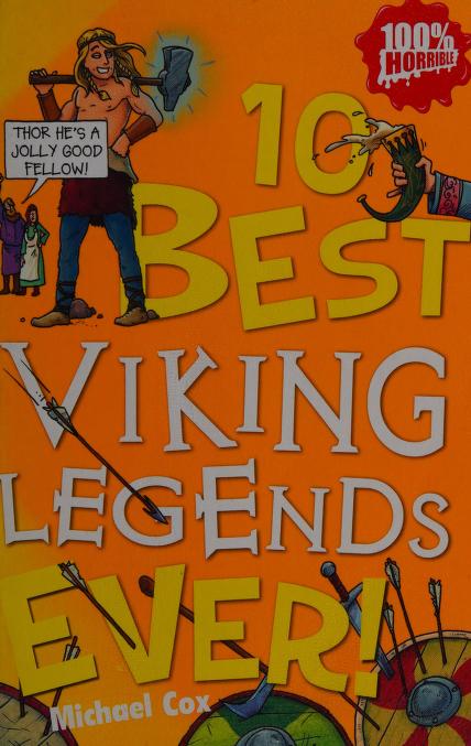 10 Best Viking Legends Ever Michael Cox