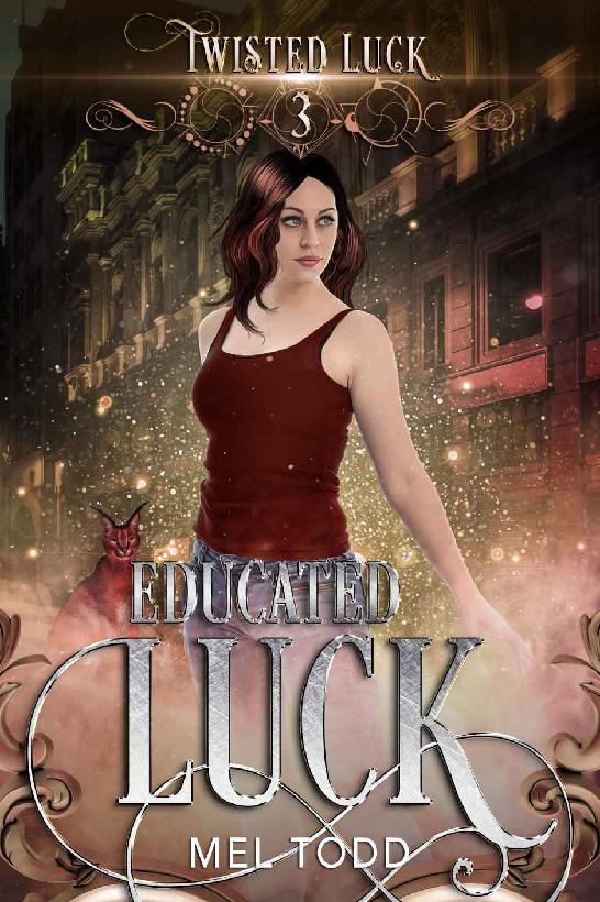 Educated Luck Twisted Luck Book 3 Mel Todd