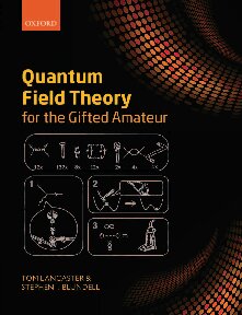Quantum Field Theory For The Gifted Amateur Tom Lancaster Stephen J Blundell