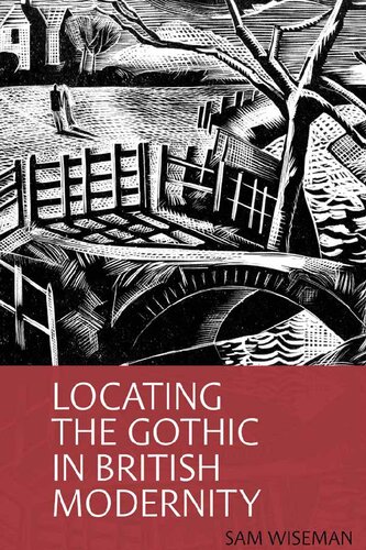 Locating The Gothic In British Modernity Sam Wiseman