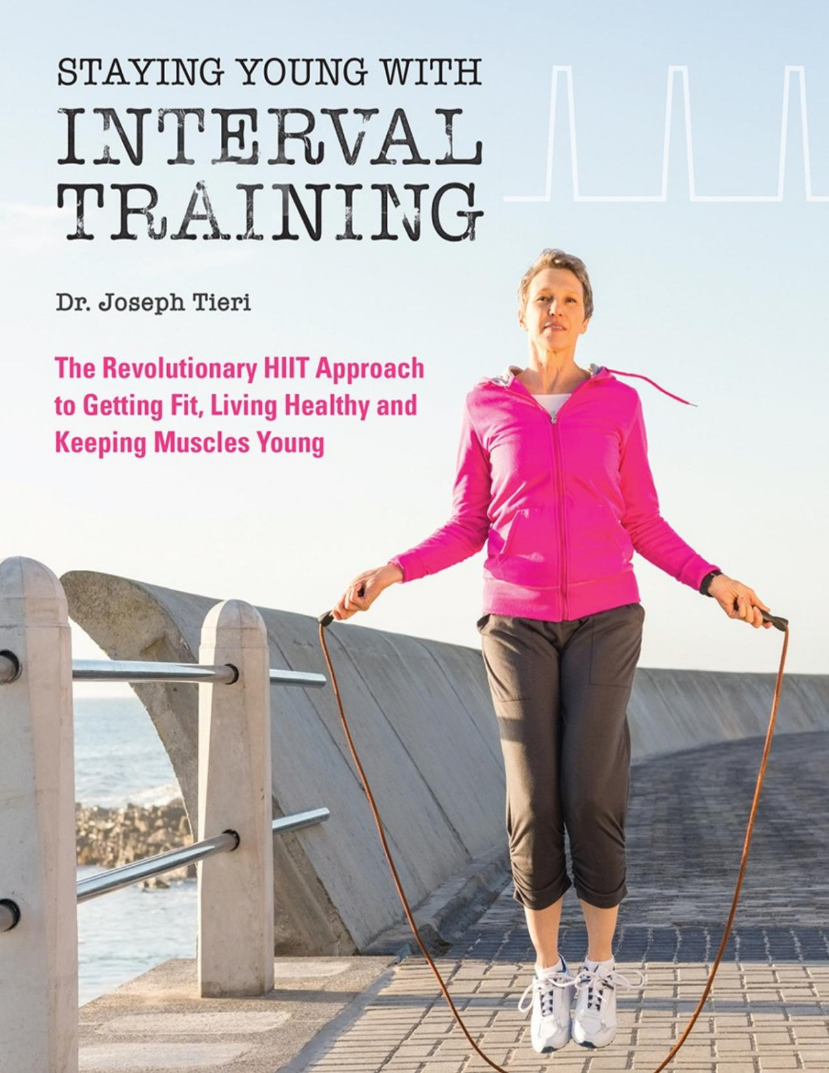 Staying Young With Interval Training The Revolutionary Hiit Approach To Being Fit Strong And Healthy At Any Age Pdfdrivecom Ali Miller
