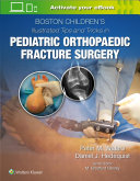 Boston Childrens Illustrated Tips And Tricks In Pediatric Orthopaedic Fracture Surgery Peter M Waters