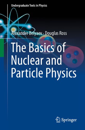 The Basics Of Nuclear And Particle Physics 1st Edition Alexander Belyaev