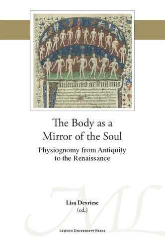 The Body As A Mirror Of The Soul Physiognomy From Antiquity To The Renaissance Lisa Devriese Editor