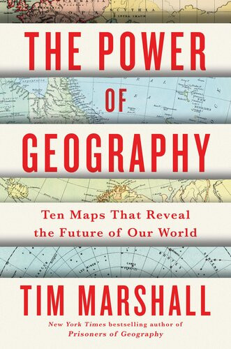 The Power Of Geography Ten Maps That Reveal The Future Of Our World 4 Politics Of Place Tim Marshall
